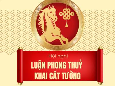 Hội nghị: Luận Phong Thuỷ - Khai Cát Tường 2026