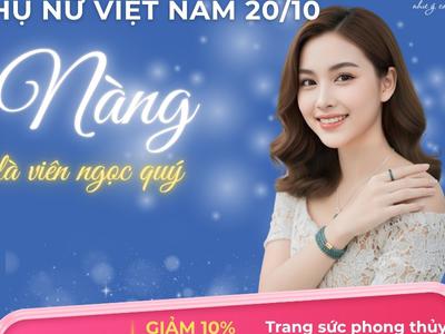 Tri Ân Phụ Nữ Việt – Giảm 10% Trang Sức Phong Thuỷ nhân dịp...