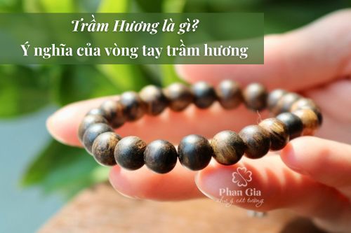 Trầm Hương là gì và tác dụng của Trầm Hương trong phong thủy