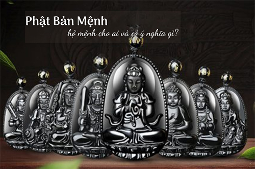 Phật bản mệnh hộ mệnh cho ai và có ý nghĩa gì?