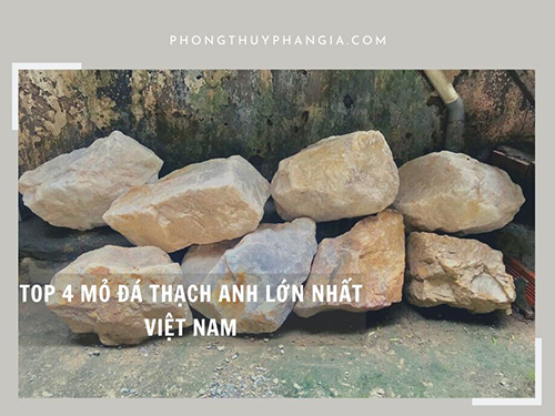 TOP 4 mỏ đá thạch anh lớn nhất Việt Nam