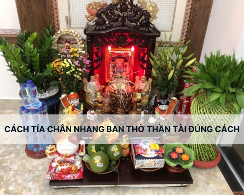Cách tỉa chân nhang ban thờ Thần Tài đúng cách